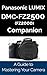 Panasonic LUMIX DMC-FZ2500 / FZ2000 Companion: A Guide To Mastering Your Camera