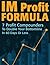 IM Profit Formula: 7 Profit Compounders To Double Your Bottomline In 60 Days Or Less