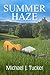 Summer Haze by Michael J. Tucker