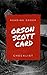 ORSON SCOTT CARD: COMPLETE SERIES READING ORDER