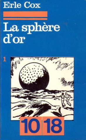 La Sphère d'Or - Tome 1 (La Sphère d'Or, #1)