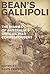 Bean's Gallipoli: The Diaries of Australia's Official War Correspondent