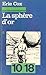 La Sphère d'Or - Tome 2 (La Sphère d'Or, #2)
