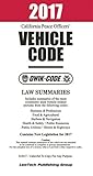 2017 California Vehicle Code QWIK-CODE: Law Summaries