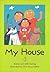 My House by Brenna Harding