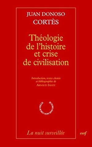 Théologie de l'histoire et crise de civilisation (La nuit surveillée) (French Edition)