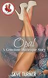 Opal (Gemstone Burlesque #13)