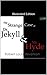 The Strange Case of Dr. Jekyll and Mr. Hyde - Illustrated Edition