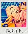 Triple Trouble