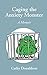 Caging the Anxiety Monster: A Memoir