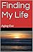 Finding My Life: Aging Out