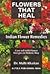 Flowers That Heal: Indian Flower Remedies