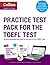 Practice Test Pack for the TOEFL Test