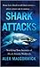 Shark Attacks: Terrifying True Accounts Of Shark Attacks Worldwide