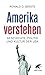 Amerika verstehen: Geschichte, Politik und Kultur der USA (German Edition)