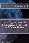 Three Nights Later, The Soukouyan on the Roof and Other Stories