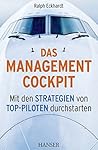 Das Management-Cockpit: Mit den Strategien von Top-Piloten durchstarten (German Edition)