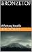 Bronzetop: A Fantasy Novella