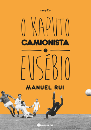 O Kaputo Camionista e Eusébio