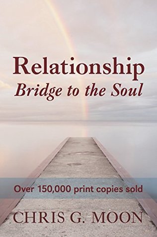Relationship: Bridge to the Soul (Kindle Edition)