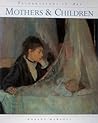 Mothers & Children (Celebrations in Art) Mothers & Children (Celebrations in Art)