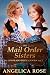 Mail Order Sisters by Angelica Rose