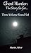 Ghost Hunter: The Story So Far...: Three Volume Boxed Set