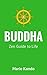 Buddha: Zen Guide to Life