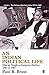 An Indian Political Life: Charan Singh and Congress Politics, 1967 to 1987 (The Politics of Northern India Book 3)
