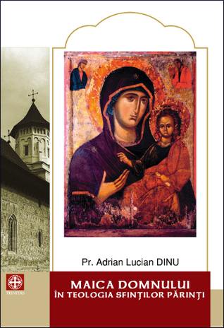 Maica Domnului în teologia Sfinţilor Părinţi