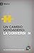 UN CAMBIO VERDADERO: LA CONVERSION (Spanish Edition)