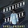 Harrison Squared by Daryl Gregory