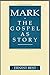 Mark: The Gospel As Story