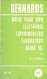 Build Your Own Electronic Experimenters Laboratory Using ICs
