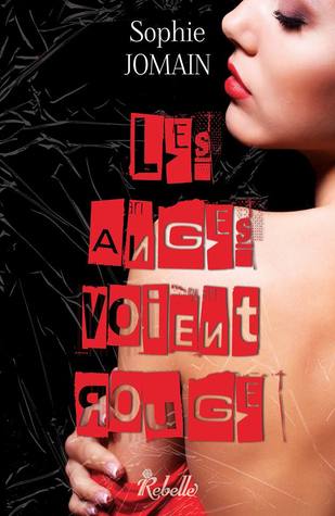 Les anges voient rouge (Felicity Atcock, #6)