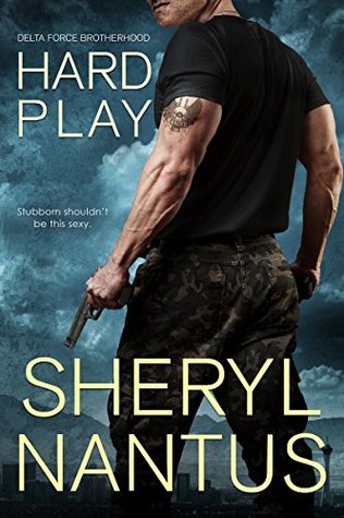 Hard Play (Delta Force Brotherhood, #1)