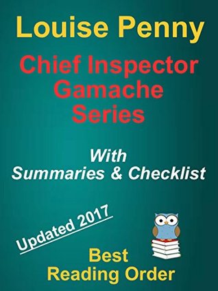Louise Penny Chief Inspector Gamache Series Best Reading Order: Chief Inspector Gamache Series by Updated 2017 (Kindle Edition)