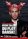 Hvor taler du flot dansk! by Abdel Aziz Mahmoud