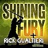 Shining Fury by Rick Gualtieri Shining Fury by Rick Gualtieri