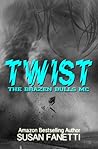 Twist (Brazen Bulls MC, #2)