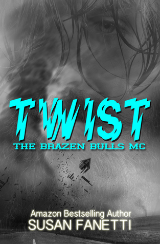 Twist (Brazen Bulls MC, #2)
