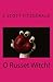 O Russet Witch!