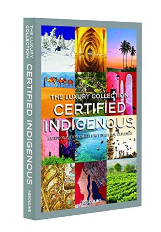 The Luxury Collection: Certified Indigenous (Hardcover)