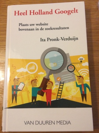 Heel Holland googelt: Plaats uw website bovenaan in de zoekresultaten