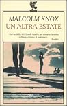 Un'altra estate by Malcolm Knox