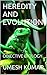 HEREDITY AND EVOLUTION by Umesh Kumar