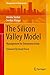 The Silicon Valley Model: Management for Entrepreneurship (Management for Professionals Book 0)