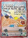 Il continuo de "La storia del Gatto con la testa che si stacca": Il secondo libro non è mai bello come il primo (Italian Edition) Il continuo de "La storia del Gatto con la testa che si stacca": Il secondo libro non è mai bello come il primo (Italian Edition)
