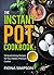 Instant Pot Cookbook: The Instant Pot Cookbook: 50 Quick & Easy Recipes for Your Electric Pressure Cooker
