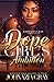 A Dope Girl's Ambition by Johnazia Gray